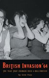 British Invasion '64 - The Year That Changed Rock & Roll Forever (hardback)