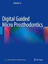 Digital Guided Micro Prosthodontics