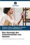 Das Konzept der Intentionalität neu denken