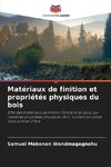 Matériaux de finition et propriétés physiques du bois