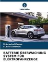 BATTERIE ÜBERWACHUNG SYSTEM FÜR ELEKTROFAHRZEUGE