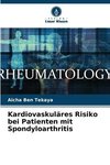 Kardiovaskuläres Risiko bei Patienten mit Spondyloarthritis