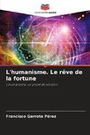 L'humanisme. Le rêve de la fortune