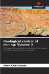 Geological control of mining: Volume II