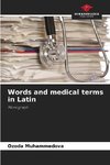 Words and medical terms in Latin