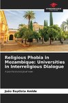 Religious Phobia in Mozambique: Universities in Interreligious Dialogue