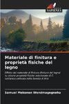 Materiale di finitura e proprietà fisiche del legno