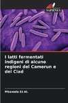 I latti fermentati indigeni di alcune regioni del Camerun e del Ciad