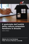 Il postulato dell'entità della cultura aziendale familiare in Brasile