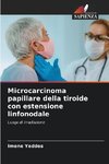 Microcarcinoma papillare della tiroide con estensione linfonodale