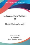 Influence, How To Exert It