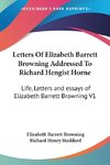 Letters Of Elizabeth Barrett Browning Addressed To Richard Hengist Horne