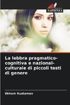 La lebbra pragmatico-cognitiva e nazional-culturale di piccoli testi di genere