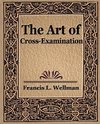 The Art of Cross Examination