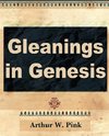 Gleanings in Genesis (Volume I)