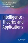 Intelligence - Theories and Applications