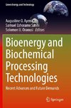 Bioenergy and Biochemical Processing Technologies