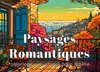 Paysages Romantiques Coloriage anti-stress pour adultes