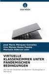 VIRTUELLE KLASSENZIMMER UNTER PANDEMISCHEN BEDINGUNGEN