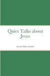 Quiet Talks about Jesus