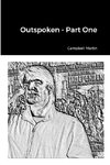 Outspoken - Part One