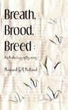 Breath, Brood, Breed