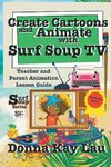 Create Cartoons and Animate with Surf Soup TV