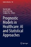 Prognostic Models in Healthcare: AI and Statistical Approaches