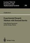 Experimental Duopoly Markets with Demand Inertia