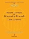 Recent Geodetic and Gravimetric Research in Latin America