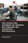 Une analyse des stratégies de rétention des employés des entreprises informatiques