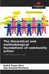 The theoretical and methodological foundations of community action