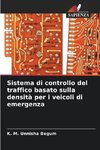 Sistema di controllo del traffico basato sulla densità per i veicoli di emergenza