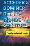 Acceder & Dominer Dans le Monde Spirituel