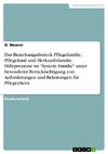 Das Beziehungsdreieck Pflegefamilie, Pflegekind und Herkunftsfamilie. Hilfeprozesse im 