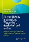 Extended Reality in Wirtschaft, Wissenschaft, Gesellschaft und Medien