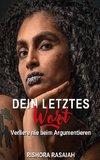 Dein letztes Wort