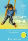 Hoppla und Juchhu