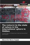 The (return) to the state of nature in the international sphere in Hobbes