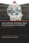 Les enfants autistes dans le processus d'inclusion