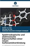 Spektroskopische und elektronische Eigenschaften einer neuen Sulfonamidverbindung