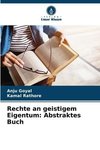 Rechte an geistigem Eigentum: Abstraktes Buch