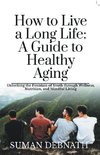 How to Live a Long Life