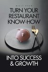 Turn Your Restaurant Know-How into Success & Growth