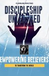 Discipleship Unleashed - Study Notes