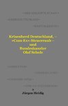 Krisenherd Deutschland, - »Cum-Ex«-Steuerraub - und Bundeskanzler Olaf Scholz