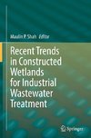 Recent Trends in Constructed Wetlands for Industrial Wastewater Treatment