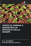 TEMPO DI SEMINA E GEOMETRIA DI IMPIANTO DELLA SENAPE