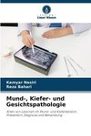 Mund-, Kiefer- und Gesichtspathologie