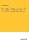 Lettres de Pierre Des Noyers; Secrétaire de la reine de Pologne Marie-Louise de Gonzague